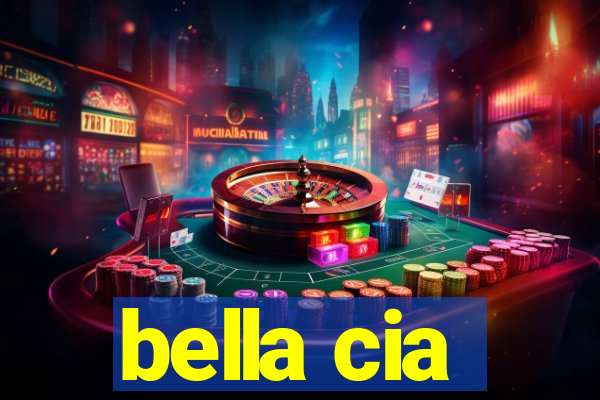 bella cia