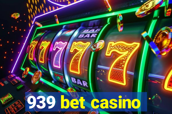 939 bet casino