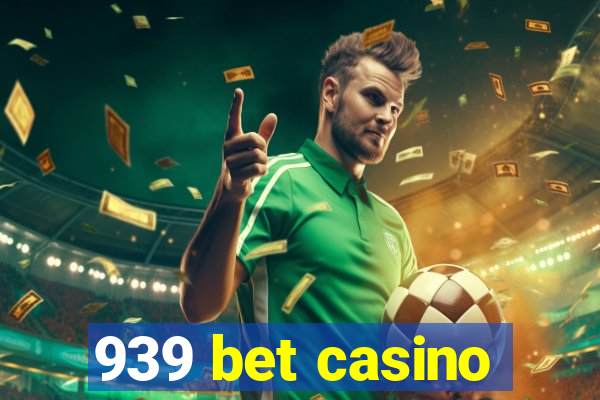 939 bet casino