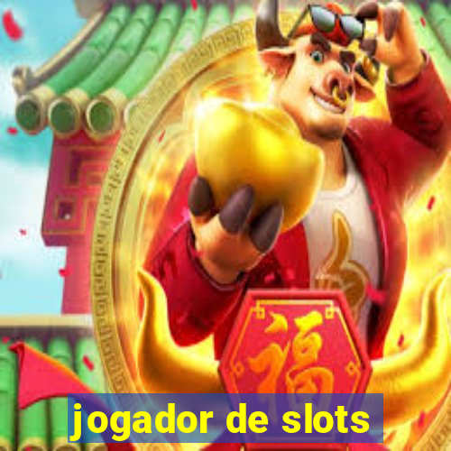 jogador de slots