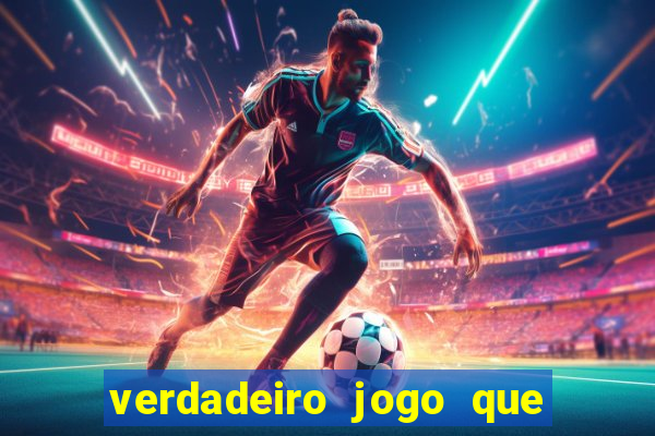 verdadeiro jogo que da dinheiro