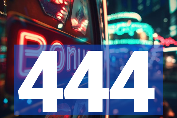 444