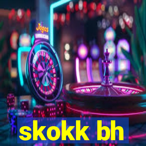 skokk bh