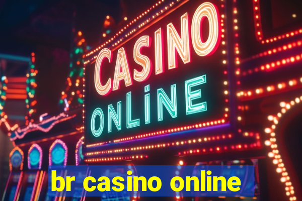 br casino online