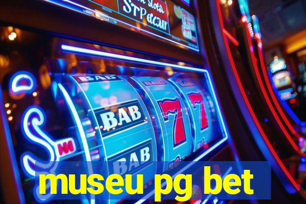 museu pg bet