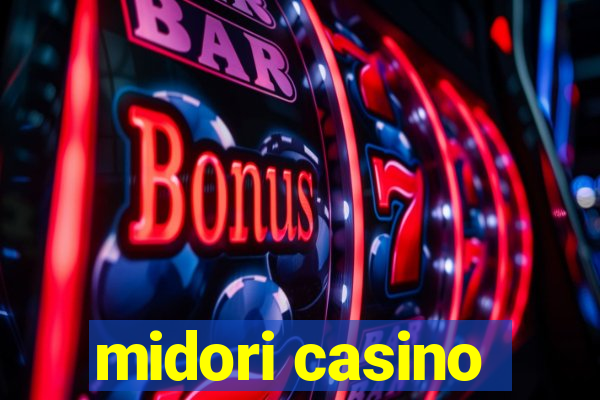 midori casino