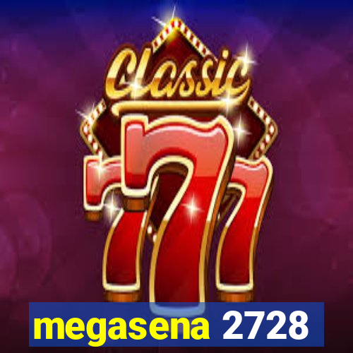 megasena 2728