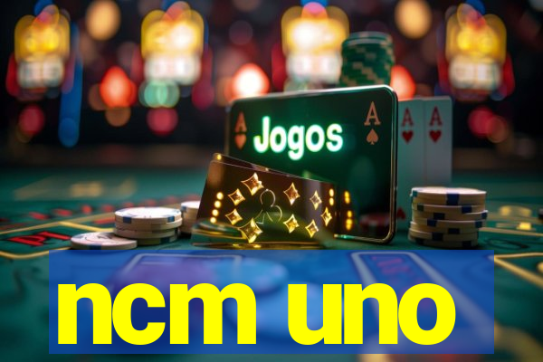 ncm uno