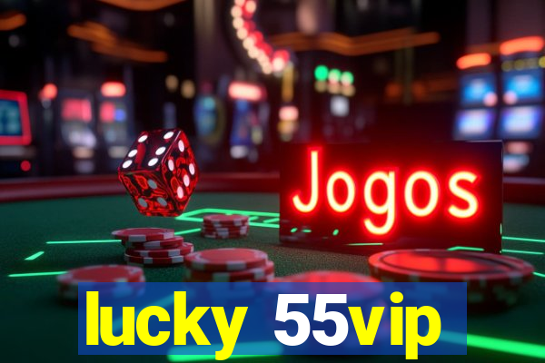 lucky 55vip