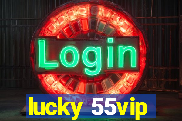 lucky 55vip