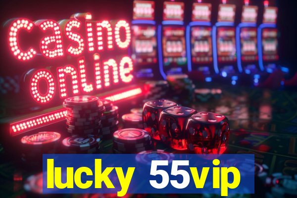 lucky 55vip