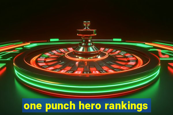 one punch hero rankings