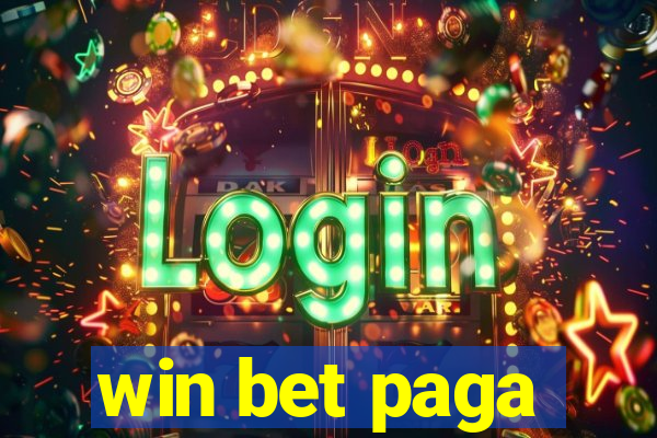 win bet paga