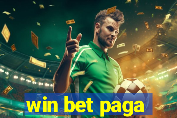 win bet paga