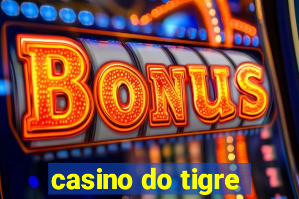 casino do tigre