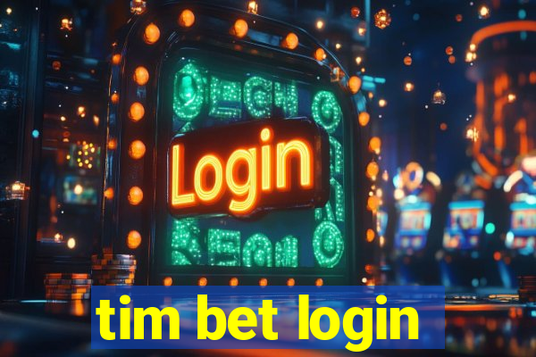 tim bet login