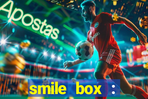 smile box : victory collector