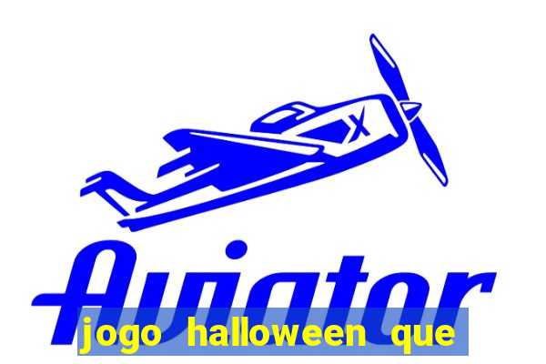 jogo halloween que ganha dinheiro