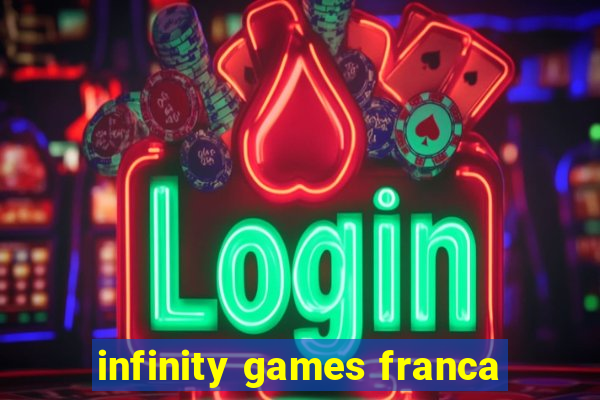 infinity games franca