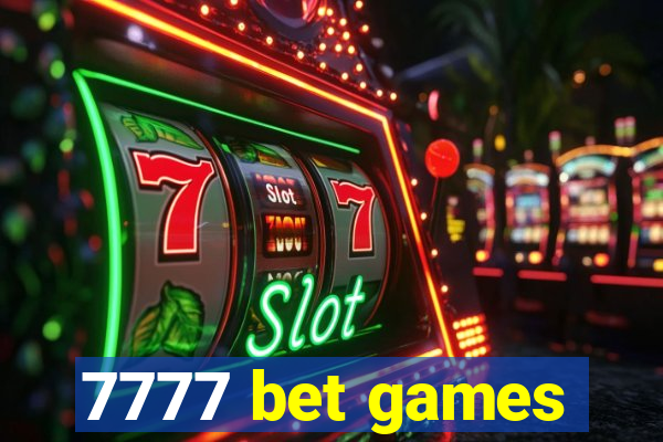 7777 bet games