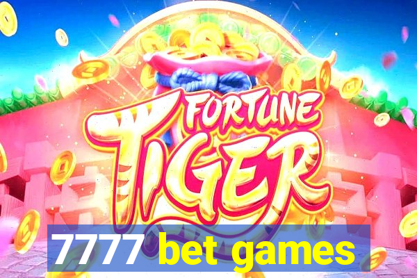 7777 bet games