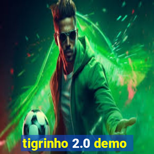 tigrinho 2.0 demo