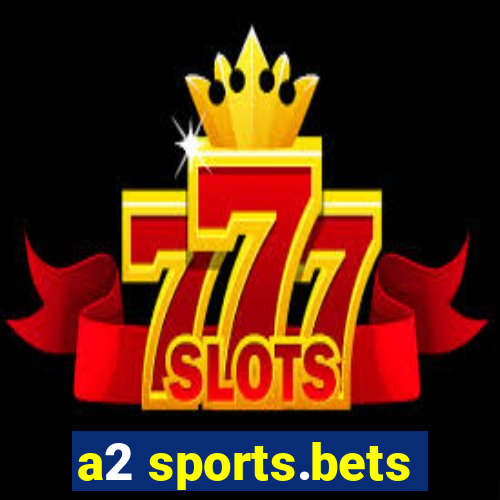 a2 sports.bets