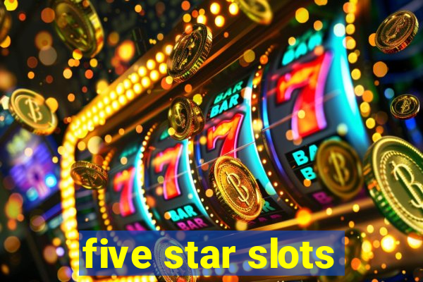 five star slots