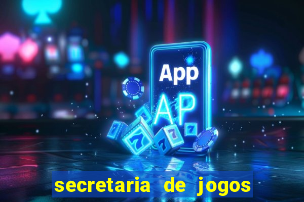 secretaria de jogos e apostas