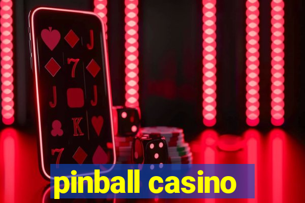 pinball casino