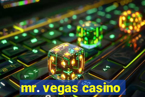 mr. vegas casino