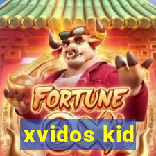 xvidos kid