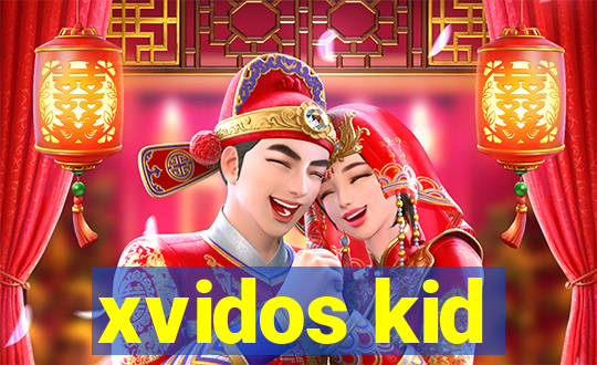 xvidos kid