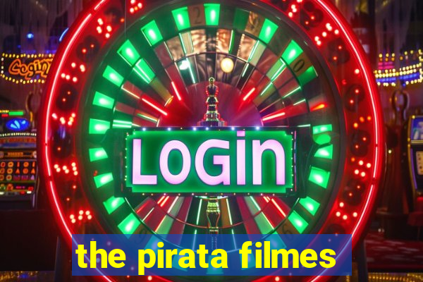 the pirata filmes