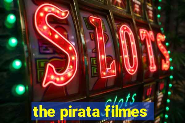 the pirata filmes