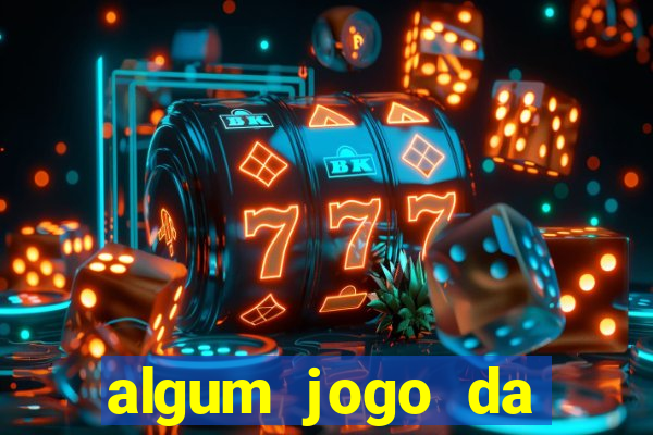 algum jogo da dinheiro de verdade