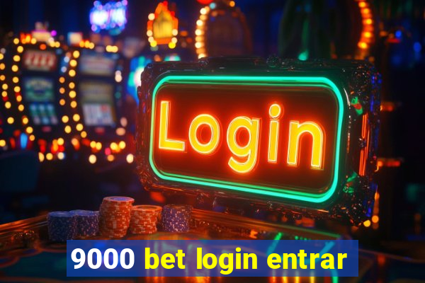 9000 bet login entrar