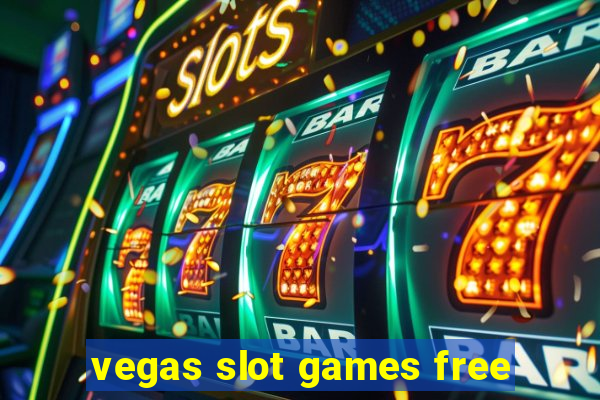 vegas slot games free