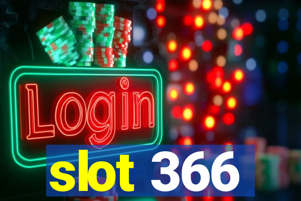 slot 366