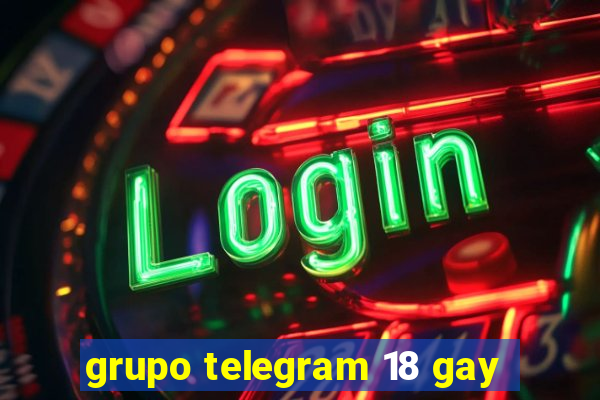 grupo telegram 18 gay