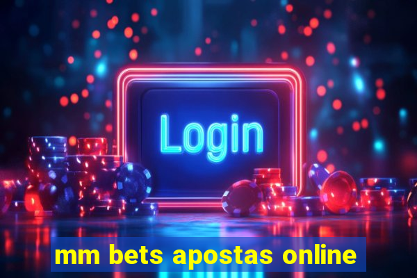 mm bets apostas online