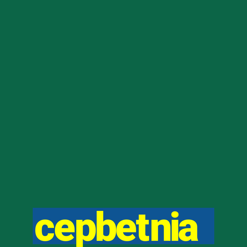 cepbetnia