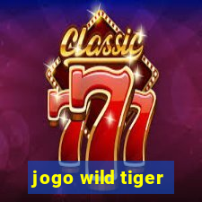 jogo wild tiger