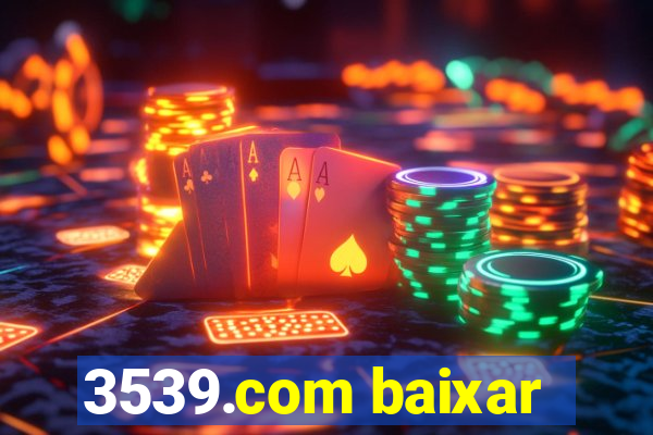 3539.com baixar