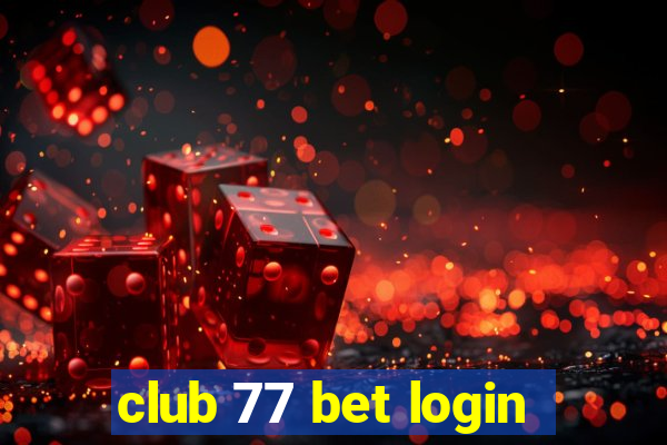 club 77 bet login