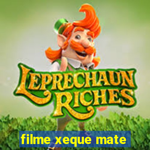 filme xeque mate