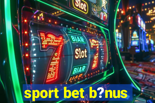 sport bet b?nus