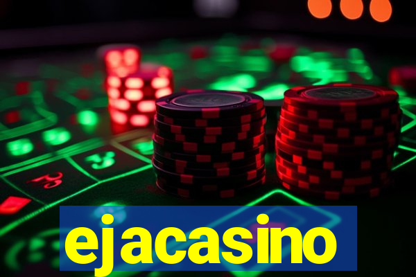 ejacasino