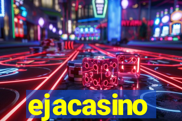 ejacasino