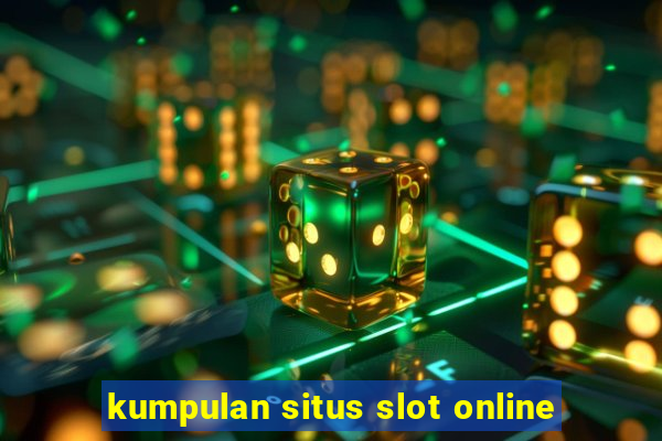 kumpulan situs slot online